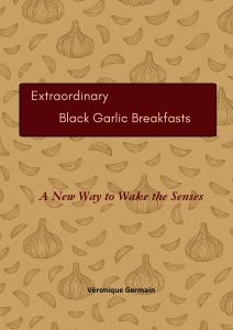 Extraordinary Black Garlic Breakfasts